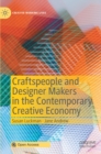 Craftspeople and Designer Makers in the Contemporary Creative Economy - Book