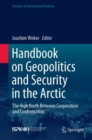 Handbook on Geopolitics and Security in the Arctic : The High North Between Cooperation and Confrontation - Book