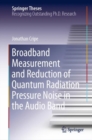 Broadband Measurement and Reduction of Quantum Radiation Pressure Noise in the Audio Band - eBook