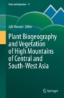 Plant Biogeography and Vegetation of High Mountains of Central and South-West Asia - Book