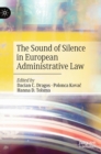The Sound of Silence in European Administrative Law - Book