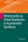 Heterocycles as Chiral Auxiliaries in Asymmetric Synthesis - Book