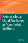 Heterocycles as Chiral Auxiliaries in Asymmetric Synthesis - Book