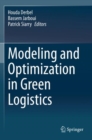 Modeling and Optimization in Green Logistics - Book