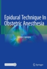 Epidural Technique In Obstetric Anesthesia - Book