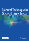 Epidural Technique In Obstetric Anesthesia - Book