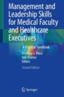Management and Leadership Skills for Medical Faculty and Healthcare Executives : A Practical Handbook - Book