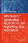 Metaheuristic Optimization Algorithms in Civil Engineering: New Applications - Book