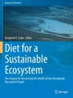 Diet for a Sustainable Ecosystem : The Science for Recovering the Health of the Chesapeake Bay and its People - Book