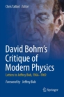 David Bohm's Critique of Modern Physics : Letters to Jeffrey Bub, 1966-1969 - eBook