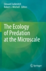 The Ecology of Predation at the Microscale - Book