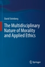 The Multidisciplinary Nature of Morality and Applied Ethics - Book