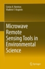 Microwave Remote Sensing Tools in Environmental Science - Book