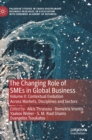 The Changing Role of SMEs in Global Business : Volume II: Contextual Evolution Across Markets, Disciplines and Sectors - Book