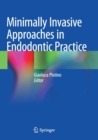 Minimally Invasive Approaches in Endodontic Practice - Book