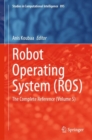 Robot Operating System (ROS) : The Complete Reference (Volume 5) - eBook
