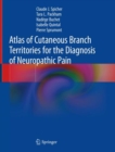 Atlas of Cutaneous Branch Territories for the Diagnosis of Neuropathic Pain - Book