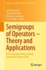 Semigroups of Operators - Theory and Applications : SOTA, Kazimierz Dolny, Poland, September/October 2018 - eBook