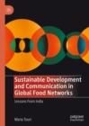 Sustainable Development and Communication in Global Food Networks : Lessons From India - Book