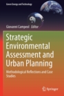 Strategic Environmental Assessment and Urban Planning : Methodological Reflections and Case Studies - Book