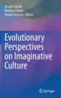 Evolutionary Perspectives on Imaginative Culture - Book