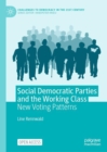 Social Democratic Parties and the Working Class : New Voting Patterns - Book