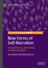 New Forms of Self-Narration : Young Women, Life Writing and Human Rights - Book