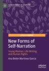 New Forms of Self-Narration : Young Women, Life Writing and Human Rights - Book