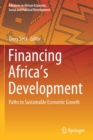 Financing Africa’s Development : Paths to Sustainable Economic Growth - Book