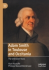 Adam Smith in Toulouse and Occitania : The Unknown Years - Book