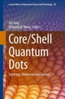 Core/Shell Quantum Dots : Synthesis, Properties and Devices - eBook