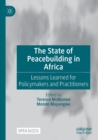 The State of Peacebuilding in Africa : Lessons Learned for Policymakers and Practitioners - Book
