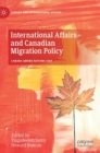 International Affairs and Canadian Migration Policy - Book
