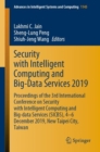 Security with Intelligent Computing and Big-Data Services 2019 : Proceedings of the 3rd International Conference on Security with Intelligent Computing and Big-data Services (SICBS), 4-6 December 2019 - Book