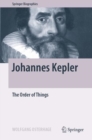 Johannes Kepler : The Order of Things - Book