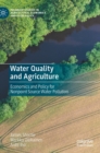 Water Quality and Agriculture : Economics and Policy for Nonpoint Source Water Pollution - Book