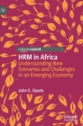 HRM in Africa : Understanding New Scenarios and Challenges in an Emerging Economy - Book