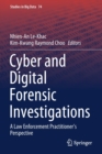 Cyber and Digital Forensic Investigations : A Law Enforcement Practitioner’s Perspective - Book