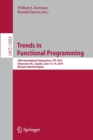 Trends in Functional Programming : 20th International Symposium, TFP 2019, Vancouver, BC, Canada, June 12–14, 2019, Revised Selected Papers - Book