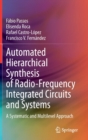 Automated Hierarchical Synthesis of Radio-Frequency Integrated Circuits and Systems : A Systematic and Multilevel Approach - Book