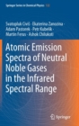 Atomic Emission Spectra of Neutral Noble Gases in the Infrared Spectral Range - Book
