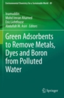 Green Adsorbents to Remove Metals, Dyes and Boron from Polluted Water - Book