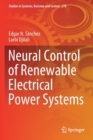Neural Control of Renewable Electrical Power Systems - Book