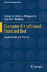 Diameter-Transformed Fluidized Bed : Fundamentals and Practice - Book