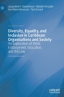 Diversity, Equality, and Inclusion in Caribbean Organisations and Society : An Exploration of Work, Employment, Education, and the Law - Book