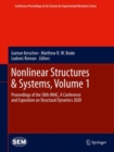 Nonlinear Structures & Systems, Volume 1 : Proceedings of the 38th IMAC, A Conference and Exposition on Structural Dynamics 2020 - Book