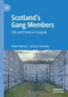 Scotland’s Gang Members : Life and Crime in Glasgow - Book