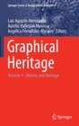 Graphical Heritage : Volume 1 - History and Heritage - Book