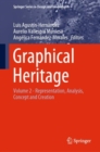 Graphical Heritage : Volume 2 - Representation, Analysis, Concept and Creation - Book