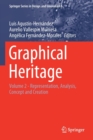 Graphical Heritage : Volume 2 - Representation, Analysis, Concept and Creation - Book